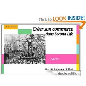 Créer son commerce dans Second Life (French Edition) Stéphane Pilet 