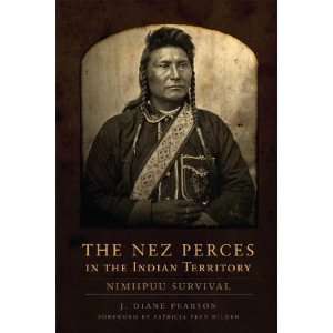  The Nez Perces in the Indian Territory J. Diane Pearson 