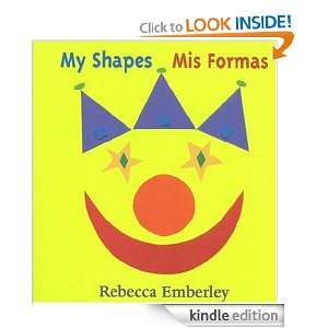 My Shapes/ Mis Formas Rebecca Emberley  Kindle Store