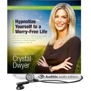  Hypnotize Yourself to a Worry Free Life Americas #1 Self 