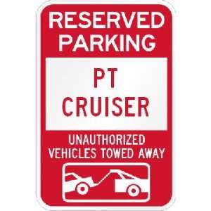  Reserved parking PT CRUISER only others towed metal sign 