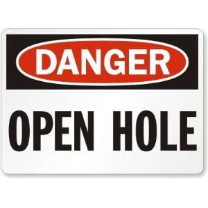  Danger Open Hole Aluminum Sign, 24 x 18 Office 