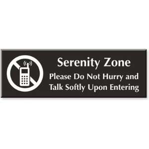  Serenity Zone, Please Do Not Hurry And Talk Softly Upon 