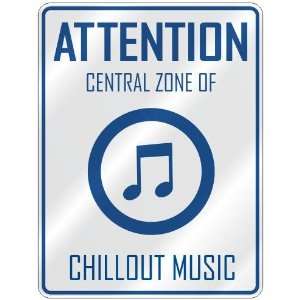    CENTRAL ZONE OF CHILLOUT  PARKING SIGN MUSIC