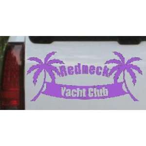 Purple 30in X 13.1in    Redneck Yacht Club Country Car Window Wall 