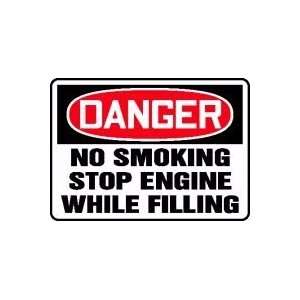  DANGER NO SMOKING STOP ENGINE WHILE FILLING Sign   10 x 