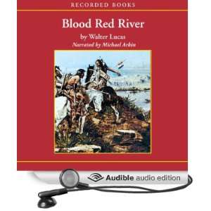  Blood Red River (Audible Audio Edition) Walter Lucas 