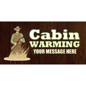  3x6 Vinyl Banner   Cabin Warming 