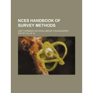  NCES handbook of survey methods (9781234863395) Lori 