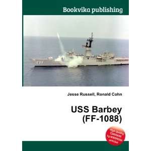  USS Barbey (FF 1088) Ronald Cohn Jesse Russell Books