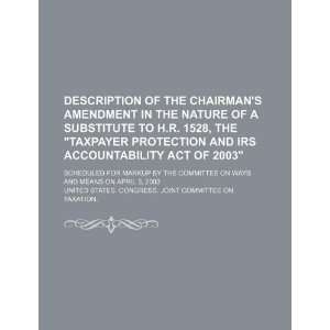 amendment in the nature of a substitute to H.R. 1528, the Taxpayer 