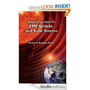 Disaster Preparedness for EMP Attacks and Solar Storms Arthur Bradley 