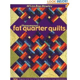 Phenomenal Fat Quarter Quilts New Projects with Tips to Inspire 