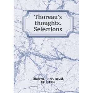   . Selections Henry David, 1817 1862 Thoreau  Books