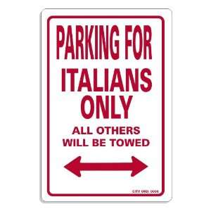  Parking For Italians Only Signs 