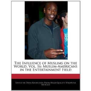   on the World, Vol. 16 Muslim Americans in the Entertainment Field