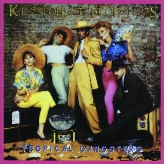 Tropical Gangsters Audio CD ~ Kid Creole & Coconuts