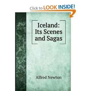  Iceland Its Scenes and Sagas Alfred Newton Books