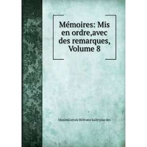   Volume 8 Maximilien de BÃ©thune Sully (duc de)  Books