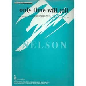    Sheet Music Only Time Will Tell Nelson 151 