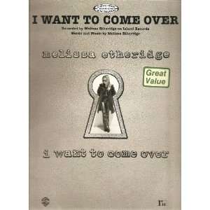  Sheet Music I Want to Come Over Melissa Etheridge 119 
