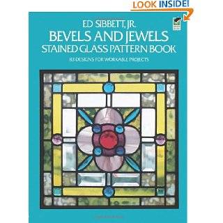 Bevels and Jewels Stained Glass Pattern Book 83 Designs for Workable 