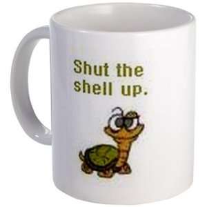  Shut the Shell up. Funny Mug by  Kitchen 