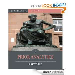 Prior Analytics (Illustrated) Aristotle, Charles River Editors 