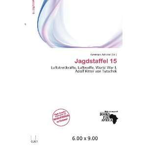  Jagdstaffel 15 (9786200663306) Germain Adriaan Books