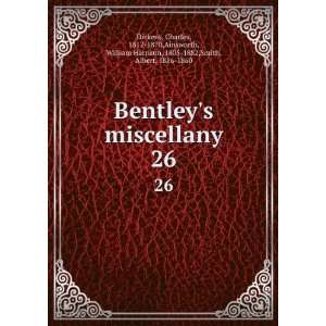  Bentleys miscellany. 26 Charles, 1812 1870,Ainsworth 