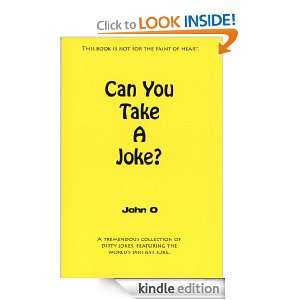 Can You Take A Joke? John O  Kindle Store