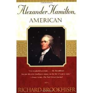    Alexander Hamilton, American [Paperback] Richard Brookhiser Books