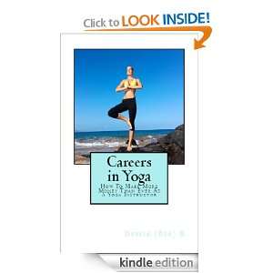 Careers in Yoga How To Make More Money Than Ever As A Yoga Instructor 