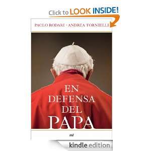 En defensa del Papa (Spanish Edition) Andrea Tornielli, Paolo Rodari 