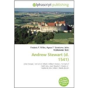  Andrew Stewart (d. 1541) (9786133707535) Books