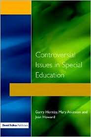 Controversial Issues In Special Education, (1853464627), Garry Hornby 