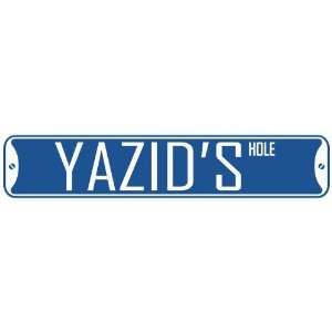   YAZID HOLE  STREET SIGN