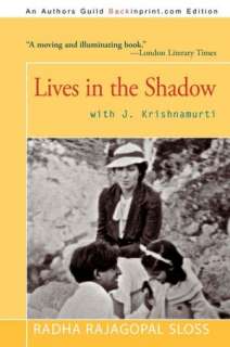   Lives In The Shadow With J. Krishnamurti by Radha 