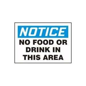  NOTICE NO FOOD OR DRINK IN THIS AREA Sign   7 x 10 Dura 