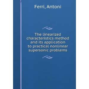   to practical nonlinear supersonic problems Antoni Ferri Books