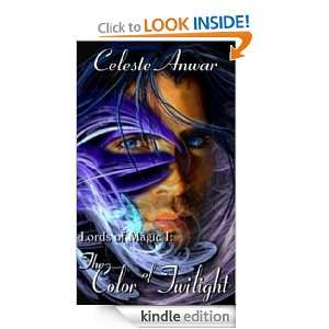 The Color of Twilight Celeste Anwar  Kindle Store