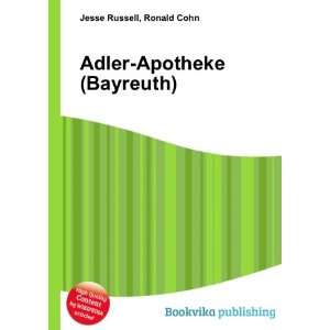    Adler Apotheke (Bayreuth) Ronald Cohn Jesse Russell Books