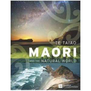  Te Taiao Maori and the Natural World Te Ara Books