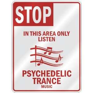  STOP  IN THIS AREA ONLY LISTEN PSYCHEDELIC TRANCE  PARKING 