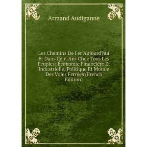   Morale Des Voies FerrÃ©es (French Edition) Armand Audiganne Books