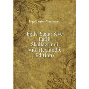   Skallagrimii Vita (Icelandic Edition) Legati Arna Magnaeani Books