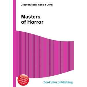  Masters of Horror Ronald Cohn Jesse Russell Books