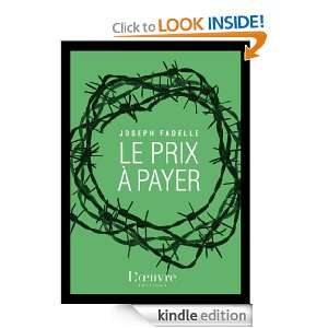 Le prix à payer (SOCIETE) (French Edition) Joseph Fadelle  