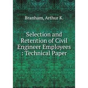   Civil Engineer Employees  Technical Paper Arthur K. Branham Books