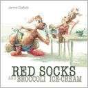 Red Socks and Broccoli Janine Gallizia